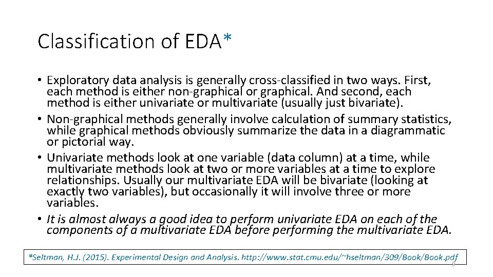 Classification of EDA* • Exploratory data analysis is generally cross-classified in two ways. First, Classification of EDA* • Exploratory data analysis is generally cross-classified in two ways. First,