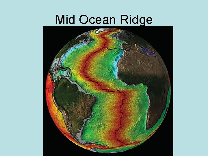 Mid Ocean Ridge 