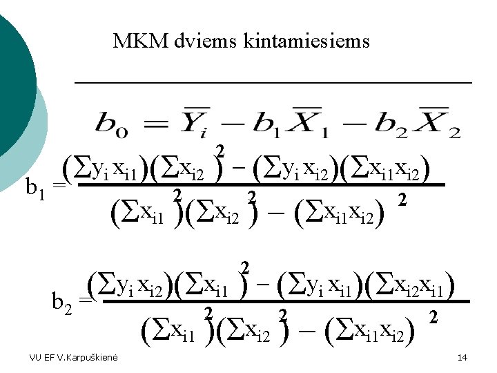 MKM dviems kintamiesiems 2 yi xi 1 xi 2 yi xi 2 xi 1