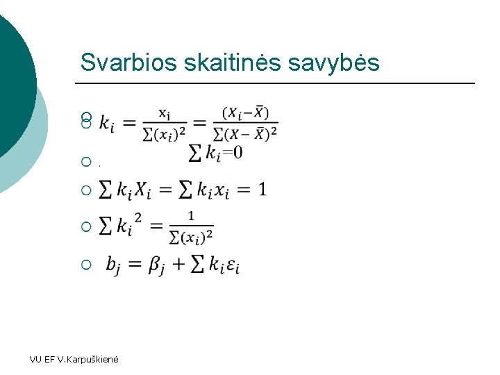 Svarbios skaitinės savybės ¡ VU EF V. Karpuškienė 