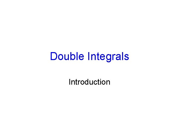 Double Integrals Introduction 