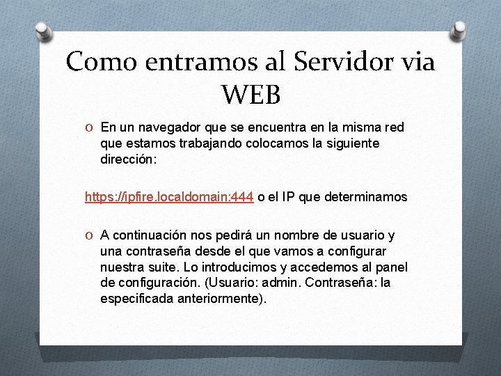 Como entramos al Servidor via WEB O En un navegador que se encuentra en