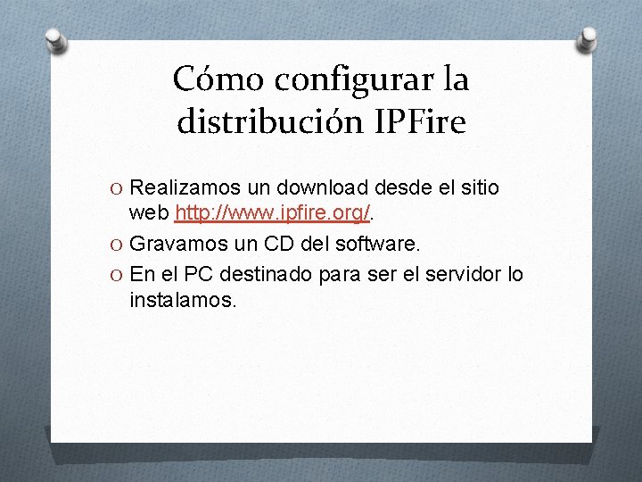 Cómo configurar la distribución IPFire O Realizamos un download desde el sitio web http: