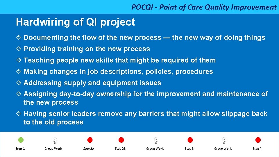 POCQI - Point of Care Quality Improvement Hardwiring of QI project Documenting the flow