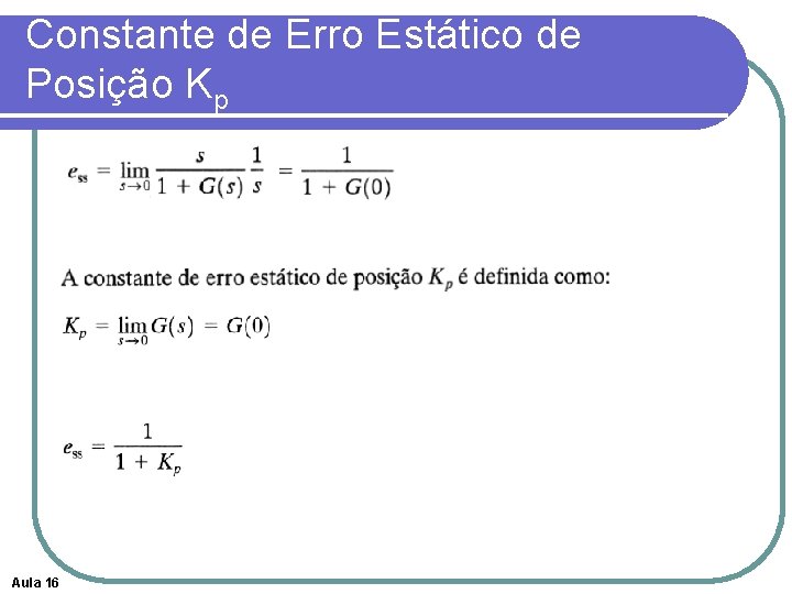 Constante de Erro Estático de Posição Kp Aula 16 