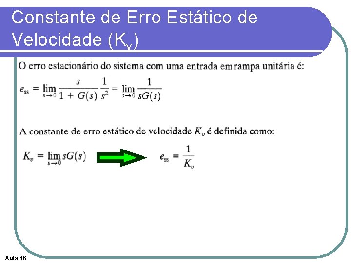 Constante de Erro Estático de Velocidade (Kv) Aula 16 
