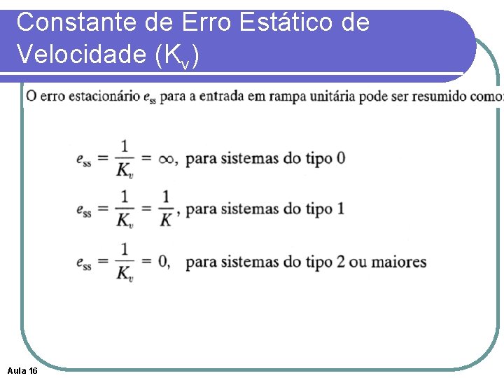 Constante de Erro Estático de Velocidade (Kv) Aula 16 