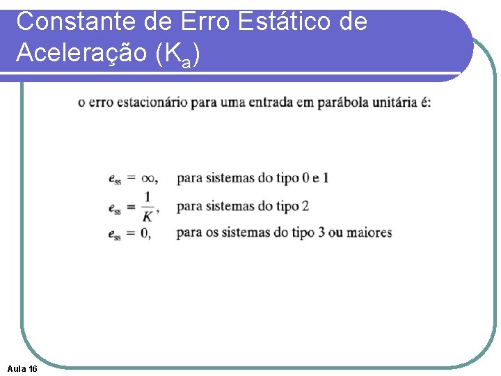 Constante de Erro Estático de Aceleração (Ka) Aula 16 