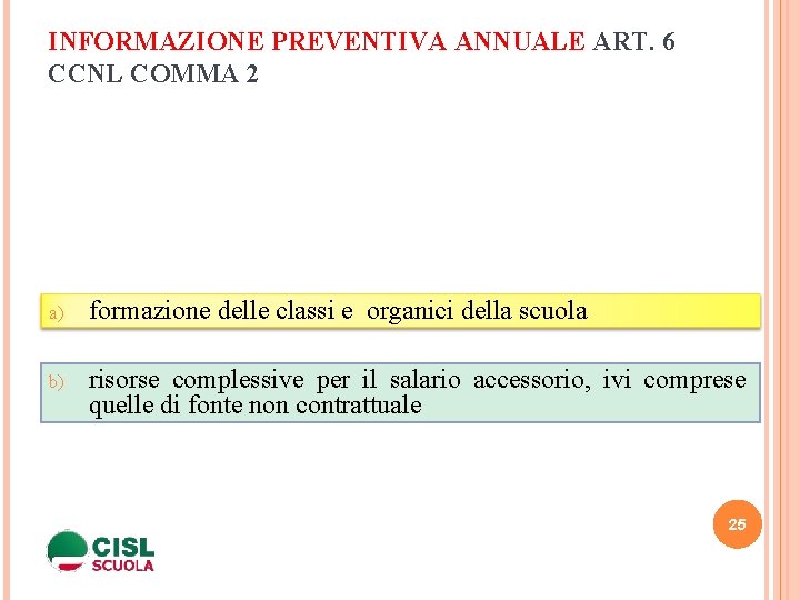 INFORMAZIONE PREVENTIVA ANNUALE ART. 6 CCNL COMMA 2 a) formazione delle classi e organici