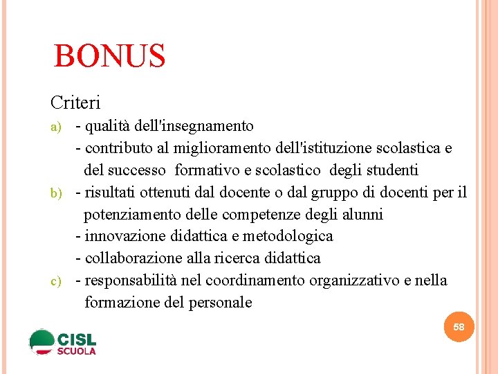 BONUS Criteri - qualità dell'insegnamento - contributo al miglioramento dell'istituzione scolastica e del successo