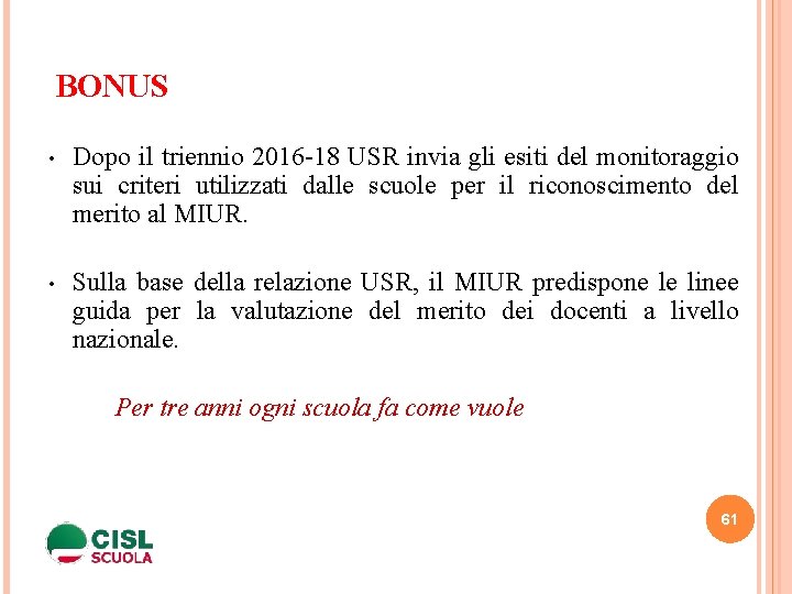 BONUS • Dopo il triennio 2016 -18 USR invia gli esiti del monitoraggio sui