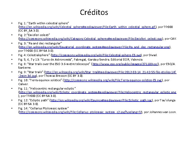 Créditos • • • Fig. 1: “Earth within celestial sphere” (http: //en. wikipedia. org/wiki/Celestial_sphere#mediaviewer/File: