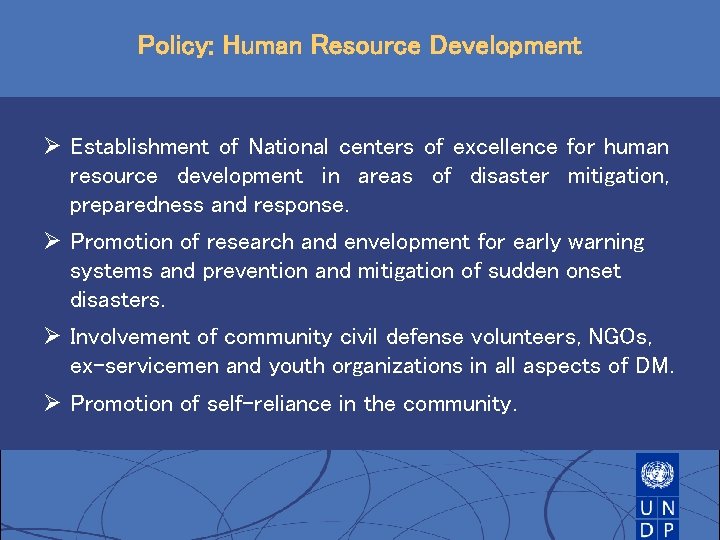 Policy: Human Resource Development Ø Establishment of National centers of excellence for human resource Policy: Human Resource Development Ø Establishment of National centers of excellence for human resource