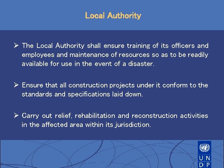 Local Authority Ø The Local Authority shall ensure training of its officers and employees Local Authority Ø The Local Authority shall ensure training of its officers and employees
