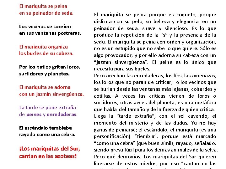 El mariquita se peina en su peinador de seda. Los vecinos se sonríen en El mariquita se peina en su peinador de seda. Los vecinos se sonríen en