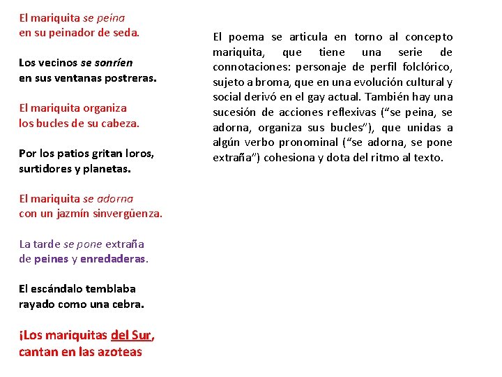 El mariquita se peina en su peinador de seda. Los vecinos se sonríen en El mariquita se peina en su peinador de seda. Los vecinos se sonríen en