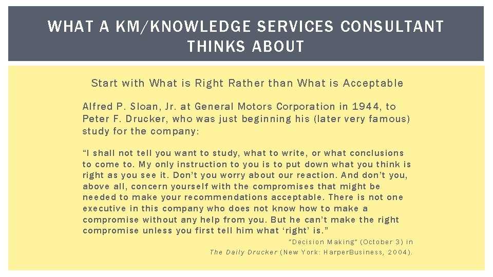 WHAT A KM/KNOWLEDGE SERVICES CONSULTANT THINKS ABOUT Start with What is Right Rather than