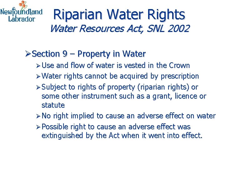 Riparian Water Rights Water Resources Act, SNL 2002 ØSection 9 – Property in Water