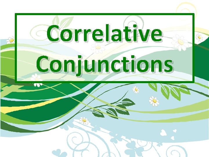 Correlative Conjunctions 