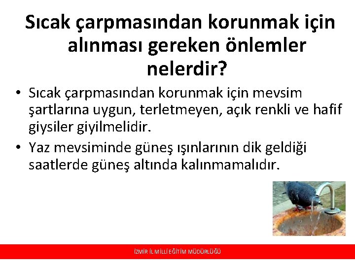 Sıcak çarpmasından korunmak için alınması gereken önlemler nelerdir? • Sıcak çarpmasından korunmak için mevsim Sıcak çarpmasından korunmak için alınması gereken önlemler nelerdir? • Sıcak çarpmasından korunmak için mevsim