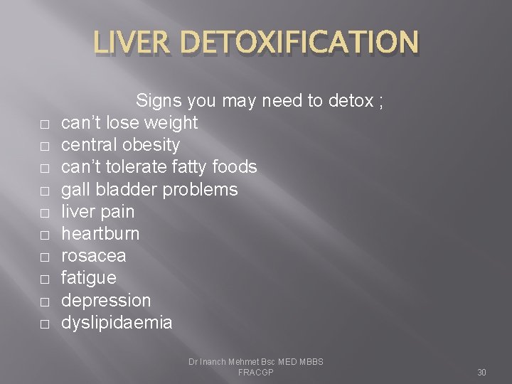 LIVER DETOXIFICATION � � � � � Signs you may need to detox ;