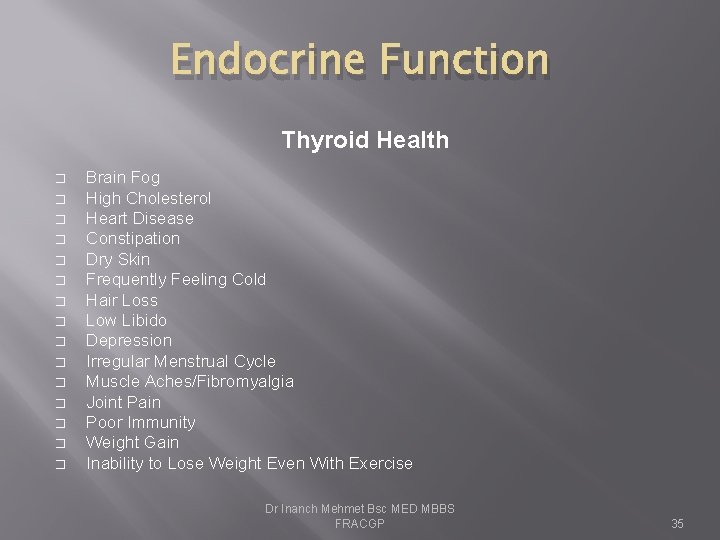 Endocrine Function Thyroid Health � � � � Brain Fog High Cholesterol Heart Disease