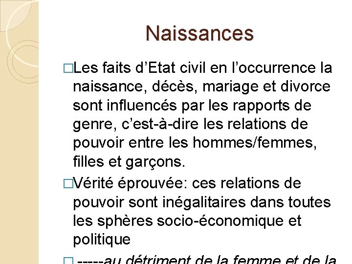 Naissances �Les faits d’Etat civil en l’occurrence la naissance, décès, mariage et divorce sont