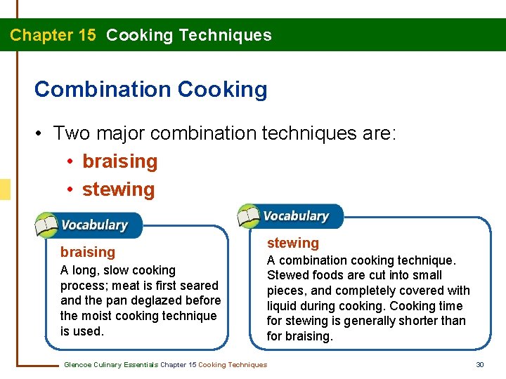 Chapter 15 Cooking Techniques Combination Cooking • Two major combination techniques are: • braising