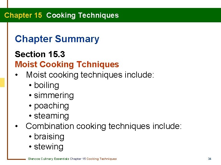 Chapter 15 Cooking Techniques Chapter Summary Section 15. 3 Moist Cooking Tchniques • Moist