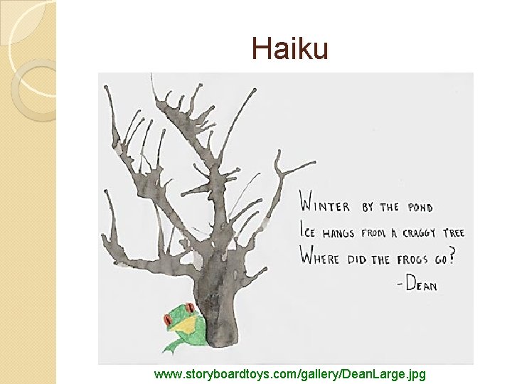 Haiku www. storyboardtoys. com/gallery/Dean. Large. jpg 