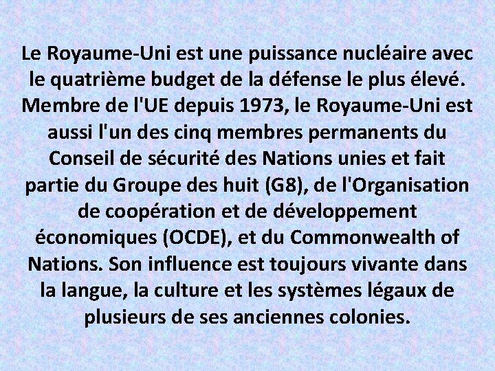 Le Royaume-Uni est une puissance nucléaire avec le quatrième budget de la défense le