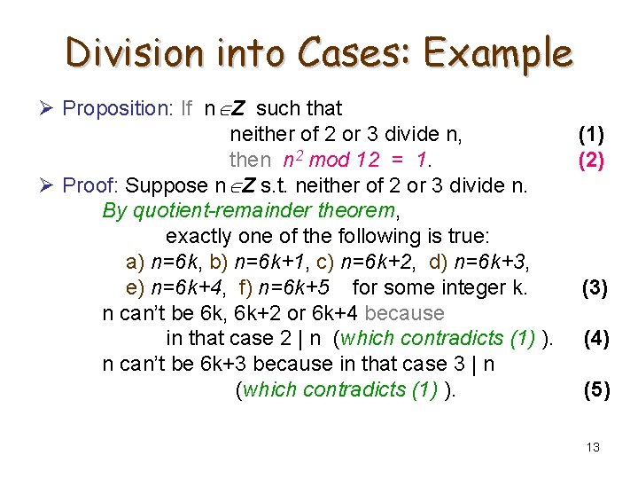 Division into Cases: Example Ø Proposition: If n Z such that neither of 2