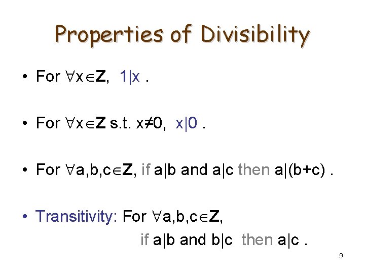 Properties of Divisibility • For x Z, 1|x. • For x Z s. t.