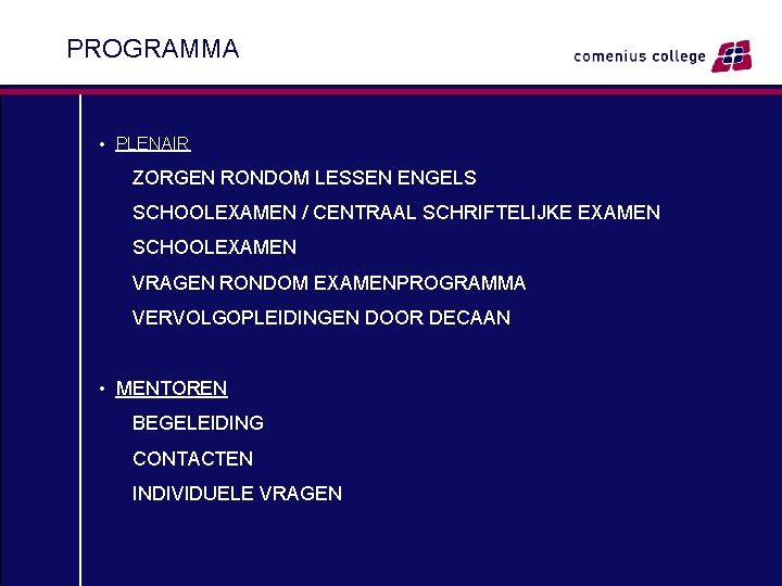 PROGRAMMA • PLENAIR ZORGEN RONDOM LESSEN ENGELS SCHOOLEXAMEN / CENTRAAL SCHRIFTELIJKE EXAMEN SCHOOLEXAMEN VRAGEN