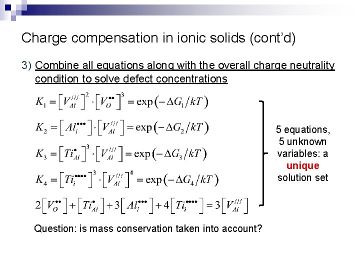 Charge compensation in ionic solids (cont’d) 3) Combine all equations along with the overall