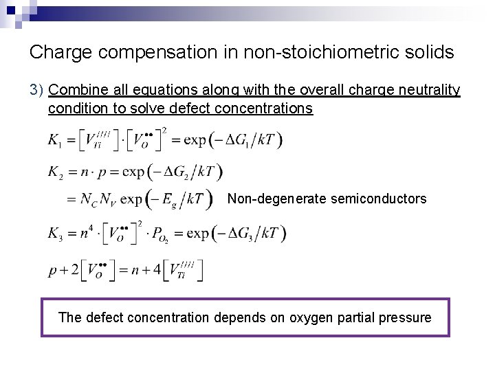 Charge compensation in non-stoichiometric solids 3) Combine all equations along with the overall charge