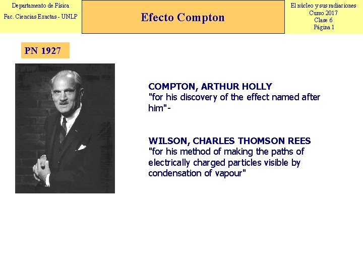 Departamento de Física Fac. Ciencias Exactas - UNLP Efecto Compton El núcleo y sus