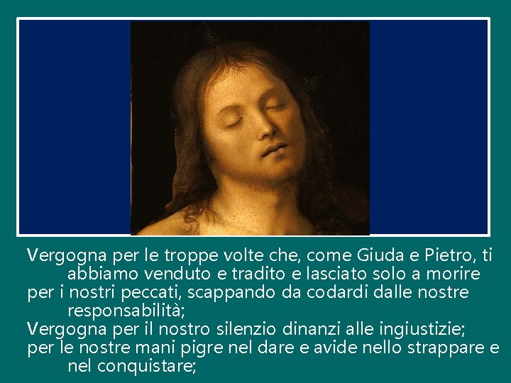 Vergogna per le troppe volte che, come Giuda e Pietro, ti abbiamo venduto e Vergogna per le troppe volte che, come Giuda e Pietro, ti abbiamo venduto e
