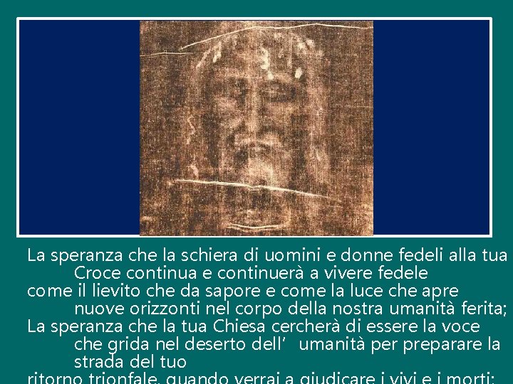 La speranza che la schiera di uomini e donne fedeli alla tua Croce continua La speranza che la schiera di uomini e donne fedeli alla tua Croce continua