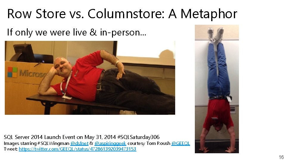 Row Store vs. Columnstore: A Metaphor If only we were live & in-person. .