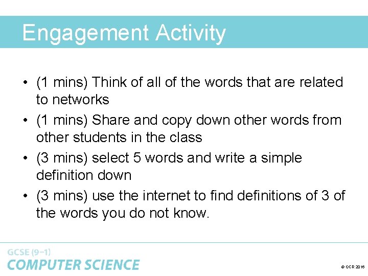 Engagement Activity • (1 mins) Think of all of the words that are related