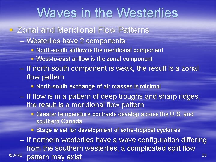 Waves in the Westerlies § Zonal and Meridional Flow Patterns – Westerlies have 2 Waves in the Westerlies § Zonal and Meridional Flow Patterns – Westerlies have 2