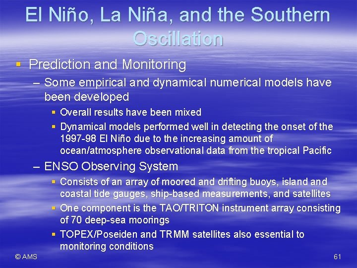 El Niño, La Niña, and the Southern Oscillation § Prediction and Monitoring – Some