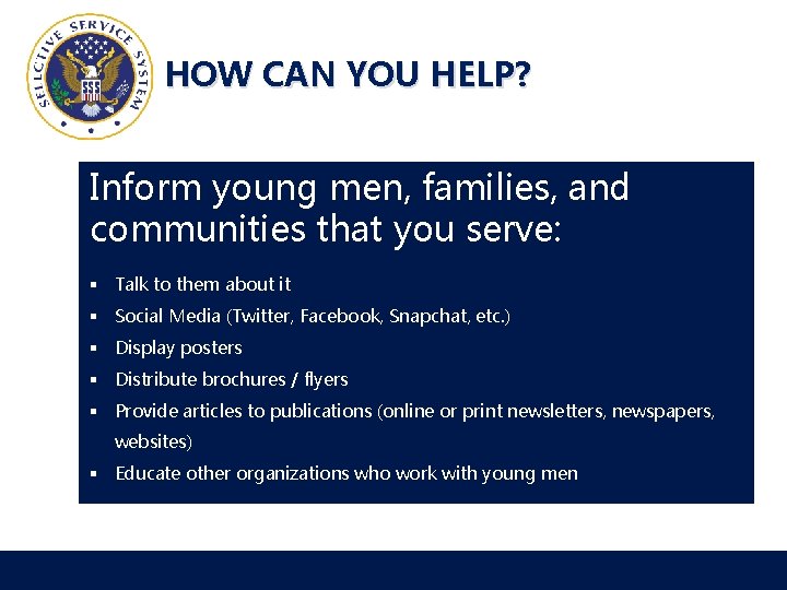 HOW CAN YOU HELP? Inform young men, families, and communities that you serve: §