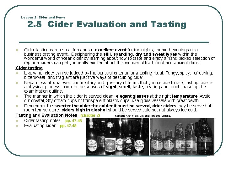 Lesson 2: Cider and Perry 2. 5 Cider Evaluation and Tasting Cider tasting can