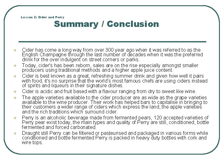 Lesson 2: Cider and Perry Summary / Conclusion l l l l Cider has