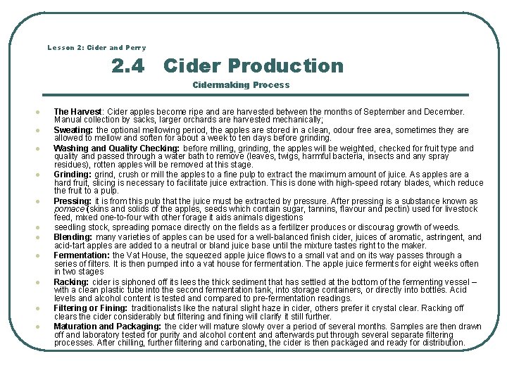 Lesson 2: Cider and Perry 2. 4 Cider Production Cidermaking Process l l l