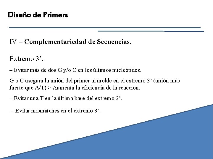 Diseño de Primers IV – Complementariedad de Secuencias. Extremo 3’. – Evitar más de