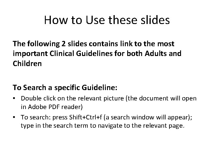 How to Use these slides The following 2 slides contains link to the most How to Use these slides The following 2 slides contains link to the most
