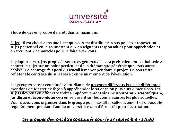 Etude de cas en groupe de 3 étudiants maximum. Sujet : Il est choisi